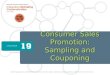 Consumer Sales Promotion: Sampling and Couponing