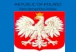 REPUBLIC OF POLAND Rzeczpospolita Polska