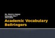 Academic Vocabulary  Bellringers