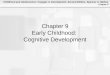 Chapter 9 Early Childhood:  Cognitive Development