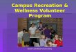 Campus Recreation & Wellness Volunteer Program