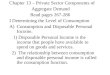 Chapter 13 â€“ Private Sector Components of                    Aggregate Demand
