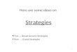 Here are some  ideas  on  Strategies First .... Broad Generic Strategies