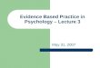 Evidence Based Practice in Psychology – Lecture 3