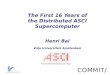 The First 16 Years of the Distributed ASCI Supercomputer Henri  Bal Vrije Universiteit  Amsterdam