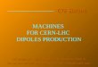 MACHINES  FOR CERN-LHC  DIPOLES PRODUCTION