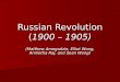 Russian Revolution ( 1900 – 1905)