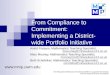 From Compliance to Commitment:  Implementing a District-wide Portfolio Initiative