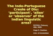 The Indo-Portuguese Creole of Diu: ‘participant', ‘alien' or ‘observer' of the Indian linguistic area?