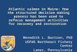 Meredith L. Bartron, PhD USFWS Northeast Fishery Center Lamar, Pennsylvania