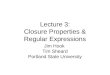 Lecture 3: Closure Properties & Regular Expressions