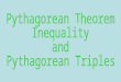 Pythagorean Theorem  Inequality and Pythagorean Triples