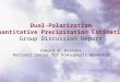 Dual-Polarization Quantitative Precipitation Estimation Group Discussion Report Edward A. Brandes National Center for Atmospheric Research