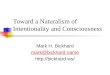 Toward a Naturalism of Intentionality and Consciousness