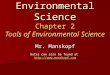 Environmental Science Chapter 2 Tools of Environmental Science
