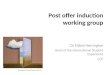 Post offer induction working group