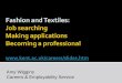 Fashion and Textiles: J ob searching Making applications Becoming a professional