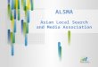 ALSMA Asian Local Search and Media Association