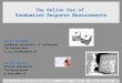 The Online Use of  Randomized Response Measurements