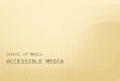 Accessible Media