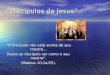 “Discípulos de Jesus”