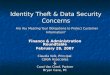 Identity Theft & Data Security Concerns Are You Meeting Your Obligations to Protect Customer Information?