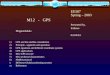 EE587Spring – 2003 M12   -   GPS Presented by, Kishore Mogatadakala 02/04/03. 1) GPS and the satellite constellation