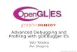 Advanced Debugging and Profiling with gDEBugger ES