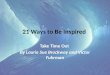 21 Ways to Be Inspired