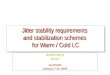 Jitter stability requirements  and stabilization schemes  for Warm / Cold LC