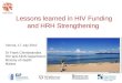 Lessons learned in HIV Funding and HRH Strengthening