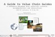 A Guide to Value Chain Guides A reference database with selection criteria,  recommendations and observations