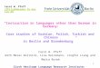 "Instruction in languages other than German in Germany:  Case studies of Sorbian, Polish, Turkish and Chinese  in Berlin and Brandenburg” Carol W. Pfaff