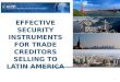 Effective Security Instruments for Trade Creditors Selling to Latin America