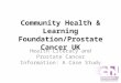 Community Health & Learning Foundation/Prostate Cancer UK