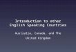 Introduction to other English Speaking Countries