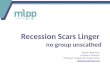 Recession Scars Linger  no group unscathed