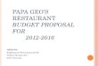 Papa  Geo’s  Restaurant Budget Proposal  For         2012-2016