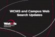 WCMS and Campus Web Search Updates