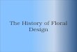 The History of Floral Design