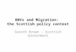 BBVs  and Migration:  the  Scottish policy context
