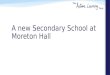 A new Secondary School at Moreton Hall