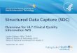 Structured Data Capture (SDC)  Overview for HL7 Clinical Quality Information WG