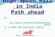 High Speed Rail  in India Path ahead