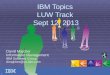 IBM Topics LUW Track  Sept 12, 2013