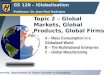 Topic 2 – Global Markets, Global Products, Global Firms