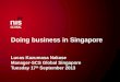 Doing business in Singapore Lucas  K azumasa N akase Manager-SCS  G lobal  S ingapore Tuesday 17 th S eptember 2013