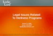 Legal Issues Related  To Wellness Programs Kevin D.  Kelly (312) 443-0217 kkelly@lockelord.com