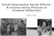 Great Depression  Social  E ffects : A Lesson Using Pictures & Student Reflection
