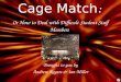 Cage Match : Or How to Deal with Difficult Student Staff Members